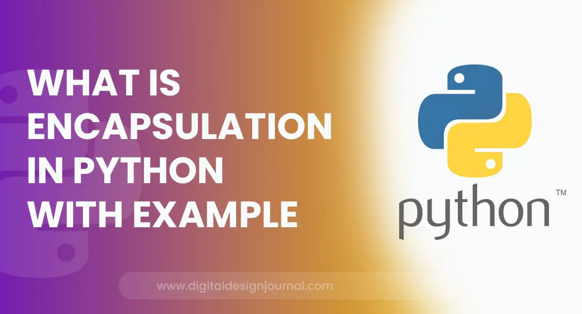 What Is Encapsulation In Python With Example