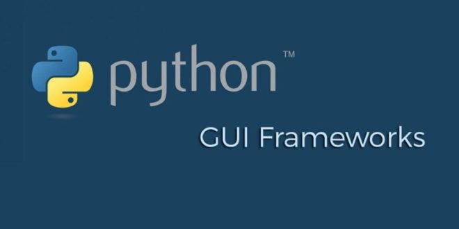 10+ Best Python GUI Framework for Developers