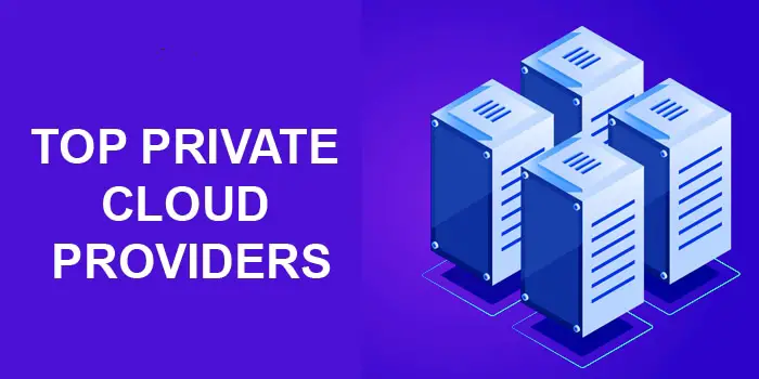 Best and Top Private Cloud Providers