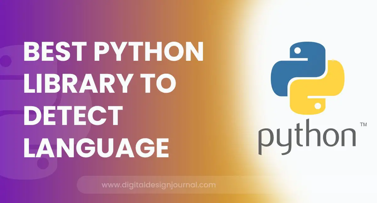 10+ Best Python Library to Detect Language