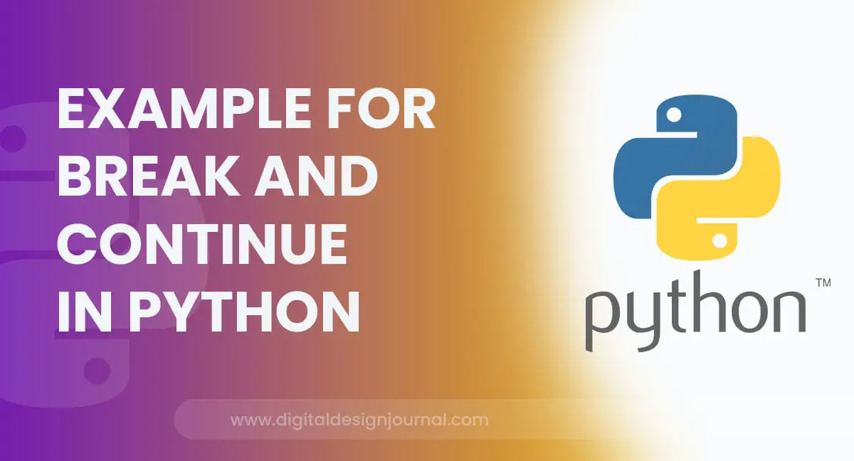 Example for Break and Continue in Python