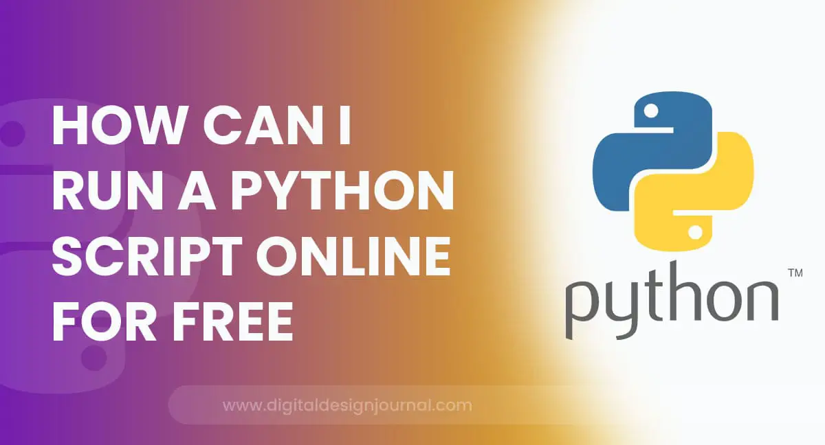 How Can I Run A Python Script Online For Free 9082