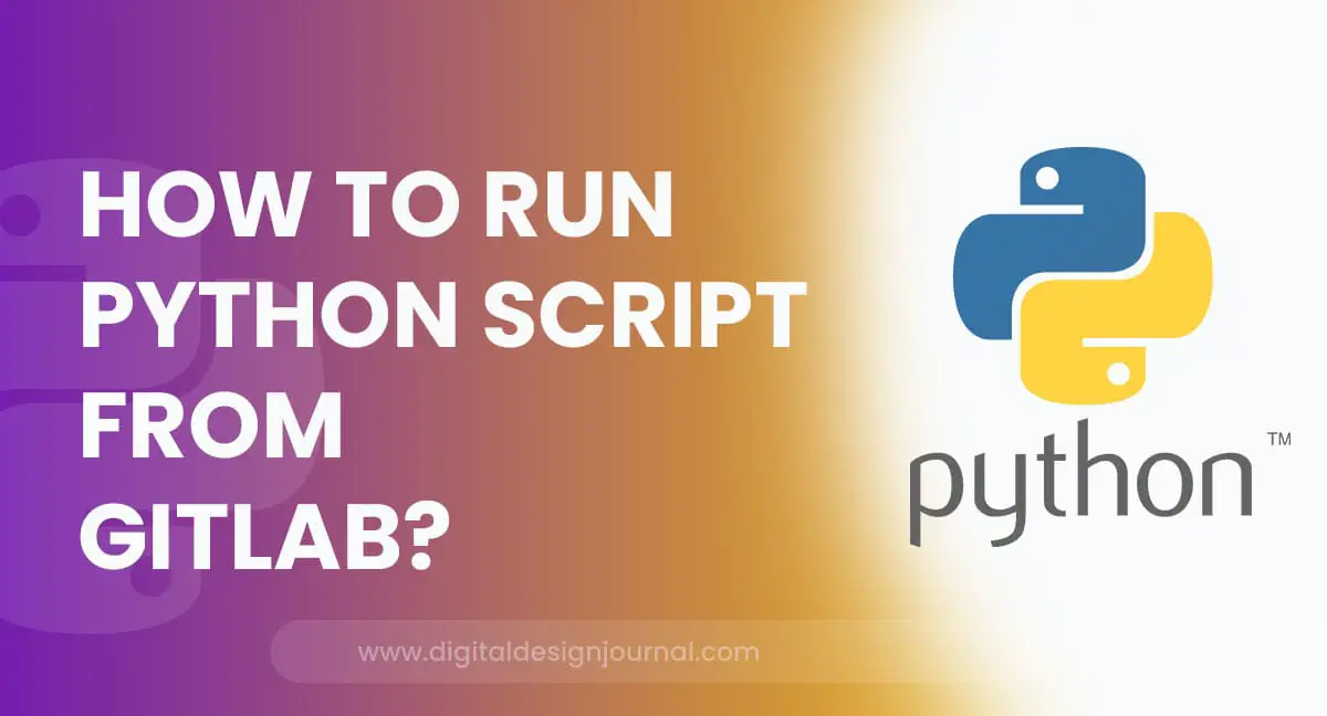 How To Run Python Script From Gitlab
