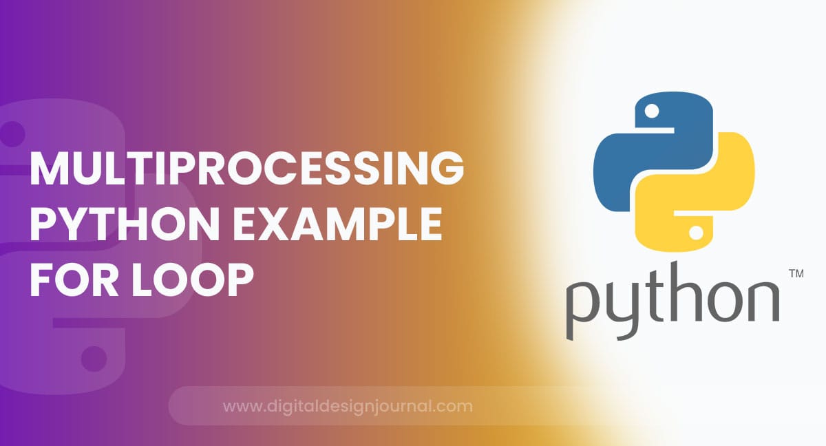 Multiprocessing Python Example For Loop