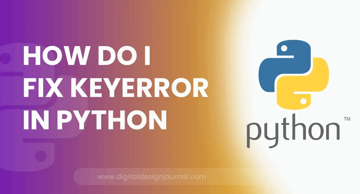 how-do-i-fix-keyerror-in-python