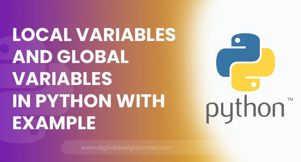 What Are Local Variables And Global Variables In Python With Example 