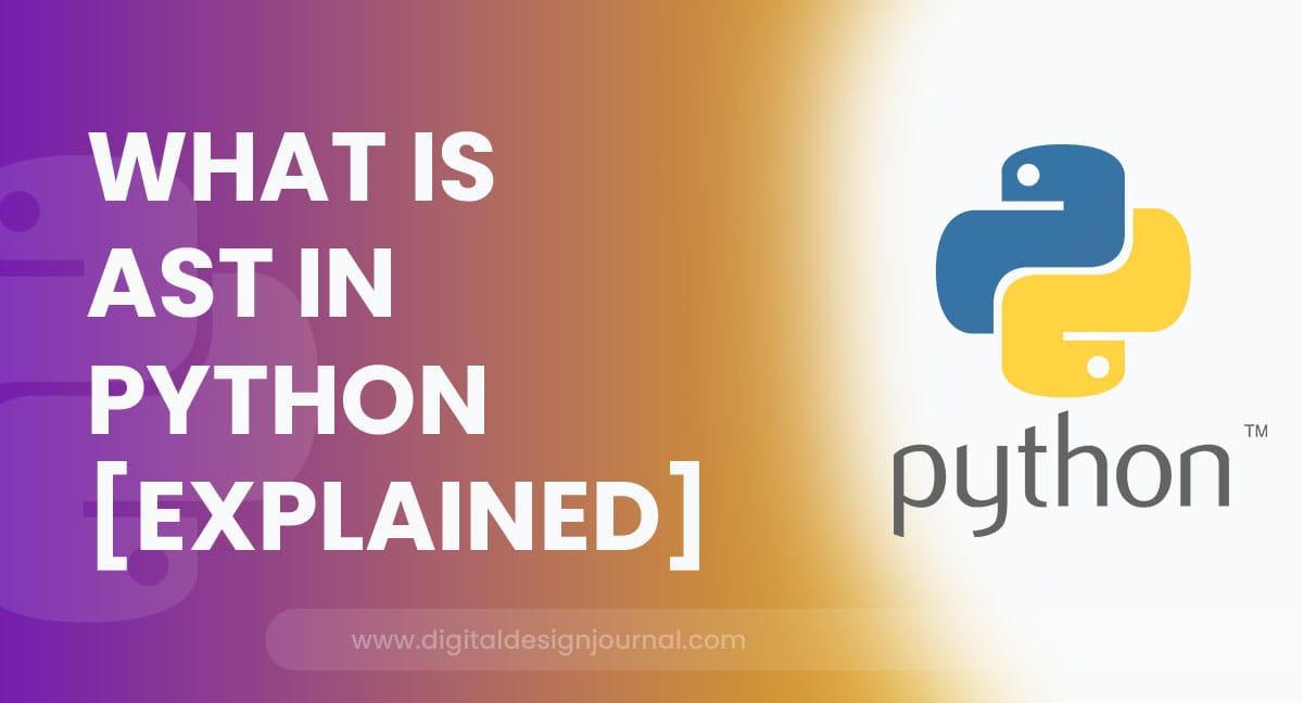 What is AST in Python? [Explained]