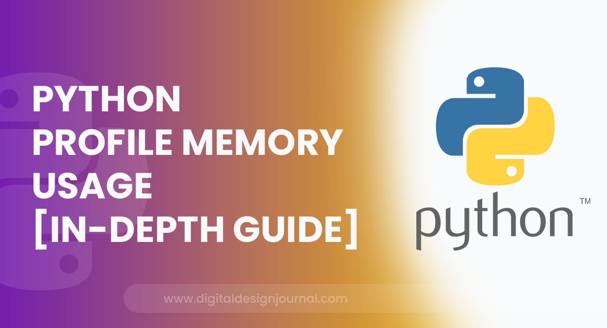 python-profile-memory-usage-in-depth-guide