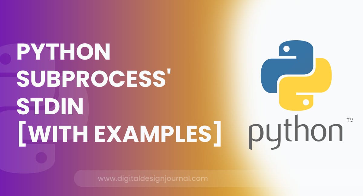 Python Subprocess Stdin [full Guide With Examples]